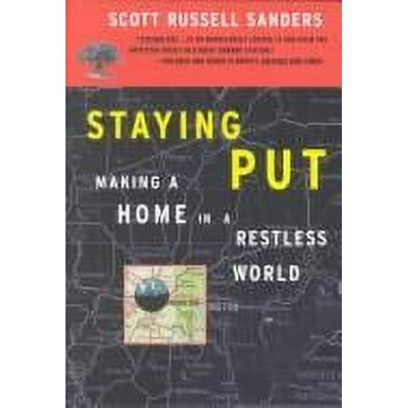 Pre-Owned Staying Put: Making a Home in a Restless World (The Concord Library) (Hardcover) 0807063401 9780807063408