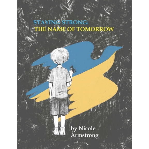 Staying Strong: The Name of Tomorrow, (Paperback)