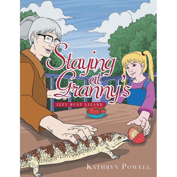 Staying at Granny's: Izzy Busy Lizard, (Paperback)