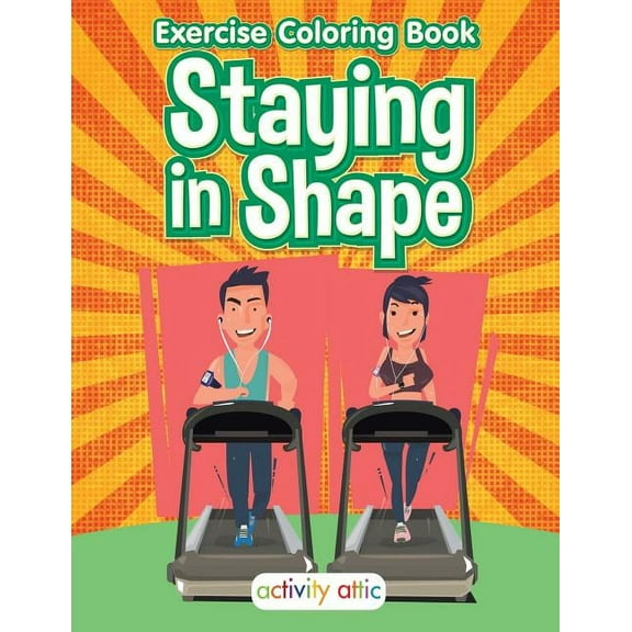 Staying in Shape: Exercise Coloring Book (Paperback)