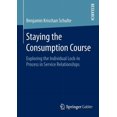 thumbnail image 1 of Staying the Consumption Course: Exploring the Individual Lock-In Process in Service Relationships, (Paperback), 1 of 1