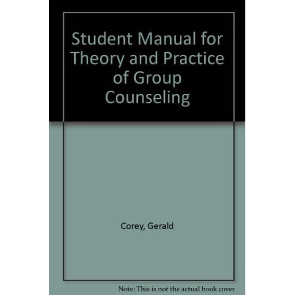 Pre-Owned Stdt Mnl-Theory & Pract Group Counseling (Mass Market Paperback) 0534240674 9780534240677
