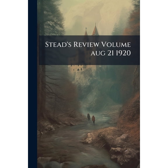 Stead's Review Volume Aug 21 1920 Paperback