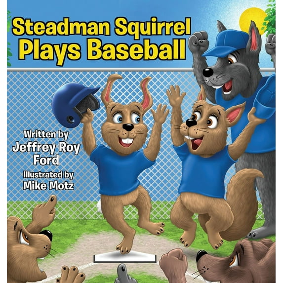 Steadman Squirrel Plays Baseball (Hardcover)