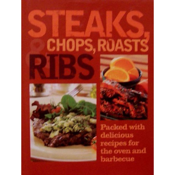 Pre-Owned Steaks, Chops, Roasts & Ribs by Parragon Publishing (2005) Hardcover Paperback