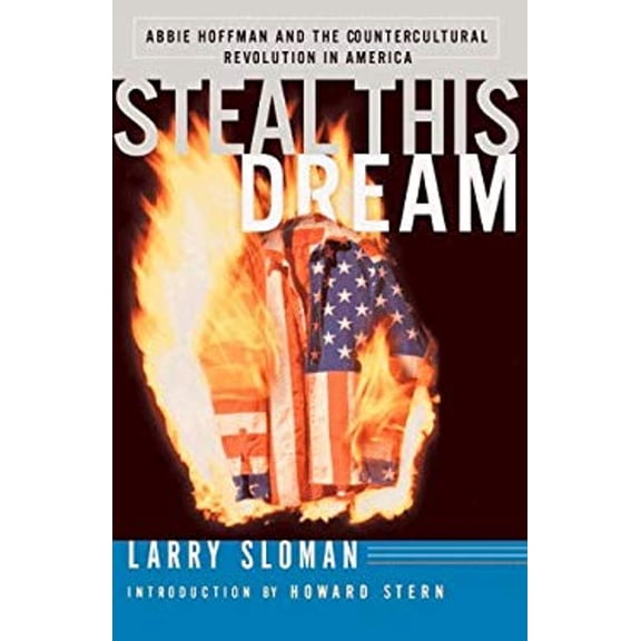 Pre-Owned Steal This Dream: Abbie Hoffman & the Countercultural REvolustion in America (Hardcover) 0385411626 9780385411622