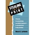 thumbnail image 1 of Stealing Into Print: Fraud, Plagiarism, and Misconduct in Scientific Publishing, (Paperback), 1 of 1