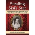 thumbnail image 1 of Stealing Sisi's Star: How a Master Thief Nearly Got Away with Austria's Most Famous Jewel, (Paperback), 1 of 1