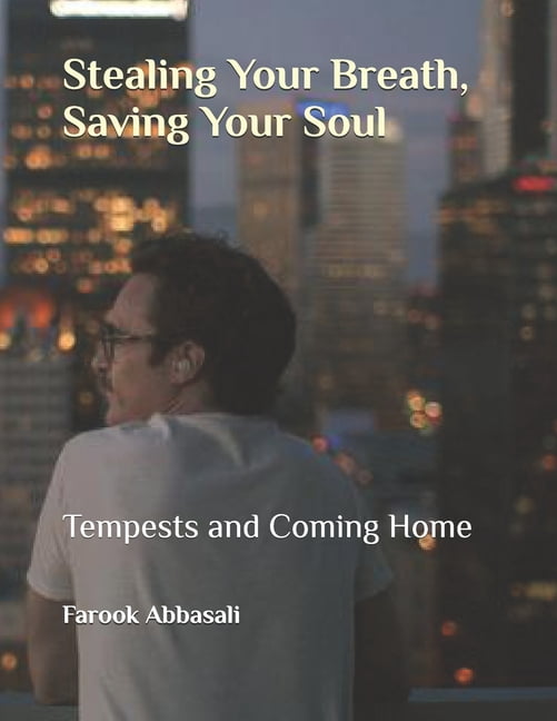 Stealing Your Breath, Saving Your Soul: Tempests and Coming Home, (Paperback)