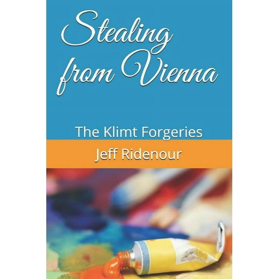 Stealing from Vienna : The Klimt Forgeries (Paperback)