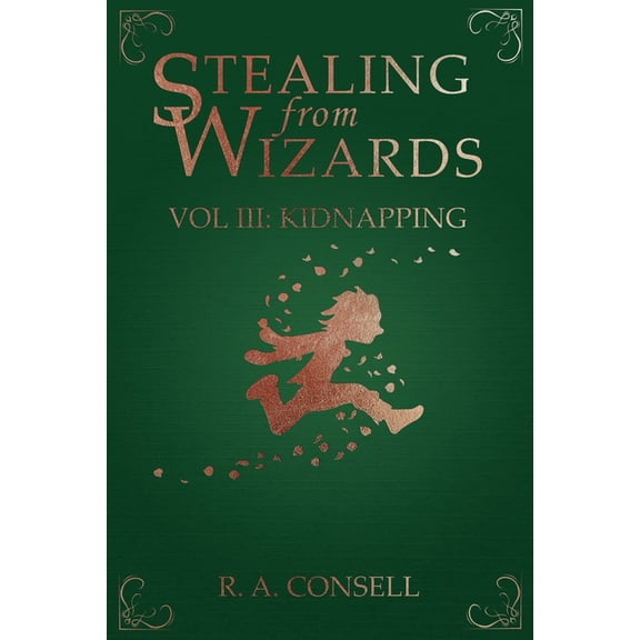 Stealing from Wizards Stealing from Wizards: Volume 3: Kidnapping, Book 3, (Paperback)