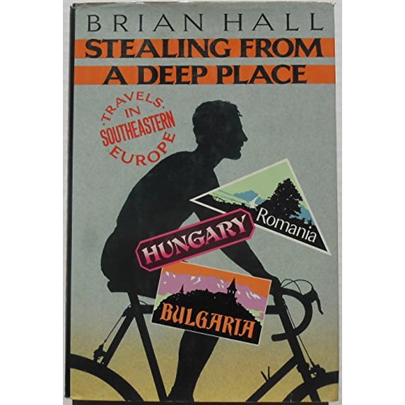 Pre-Owned Stealing from a Deep Place; Travels in Southeastern Europe (Hardcover) 0809088355 9780809088355