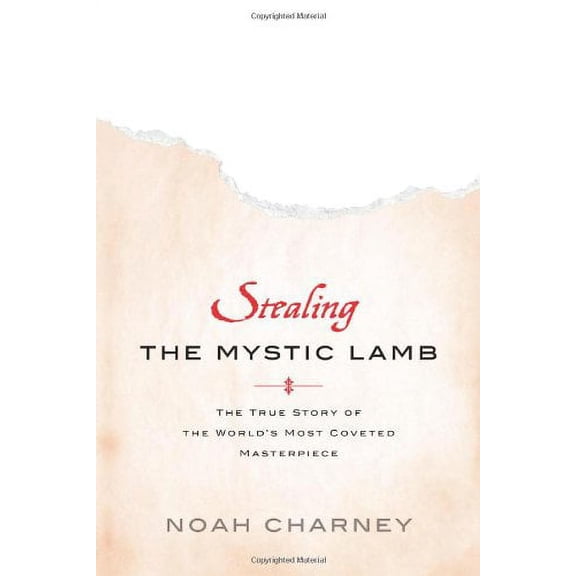 Pre-Owned Stealing the Mystic Lamb: The True Story of the World's Most Coveted Masterpiece (Hardcover) by Noah Charney