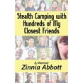 thumbnail image 1 of Pre-Owned Stealth Camping with Hundreds of My Closest Friends (Paperback) 1736015605 9781736015605, 1 of 1
