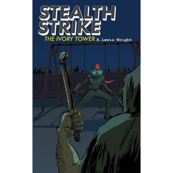 Pre-Owned Stealth Strike: The Ivory Tower (Paperback) 151937786X 9781519377869