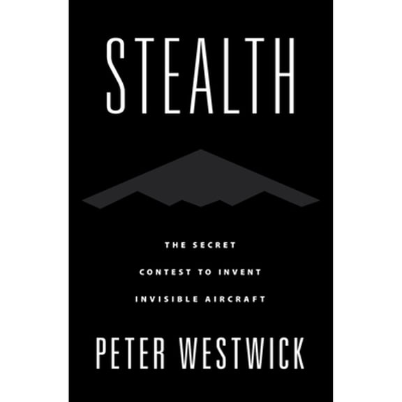 Pre-Owned Stealth : The Secret Contest to Invent Invisible Aircraft (Paperback) 9780197627242