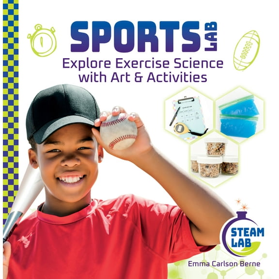 Steam Lab Set 2 Sports Lab: Explore Exercise Science with Art & Activities: Explore Exercise Science with Art & Activities, (Hardcover)