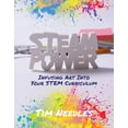 thumbnail image 1 of Steam Power: Infusing Art Into Your Stem Curriculum, (Paperback), 1 of 1