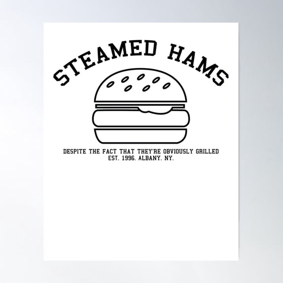 Steamed Hams (Black Variant) Poster Wall Art, Modern Wall Decor For Living Room Bedroom, 8x12 UNFRAMED