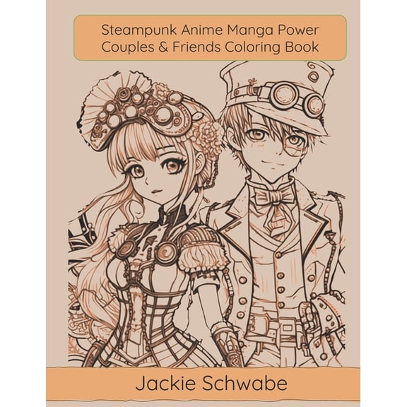 Steampunk Anime Manga Power Couples & Friends Coloring Book (Paperback)