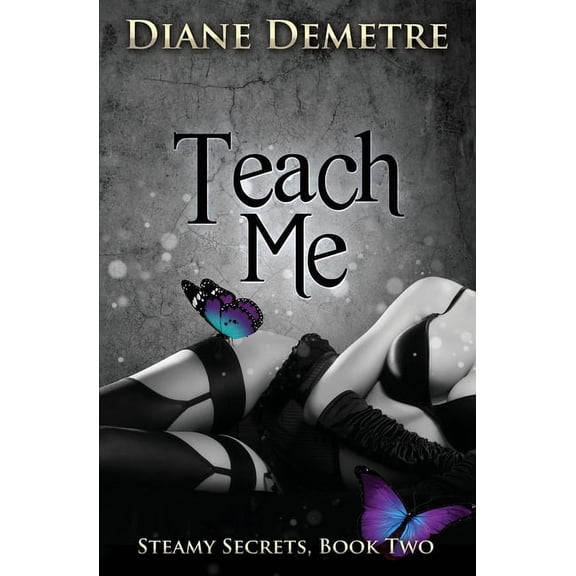 Steamy Secrets Teach Me, Book 2, (Paperback)