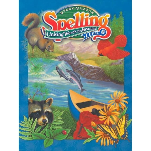 Steck-Vaughn Spelling: Student Edition Level 6 : Linking Words to Meaning (Paperback)