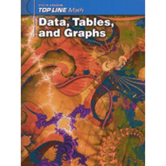 Pre-Owned Steck-Vaughn Top Line Math: Student Workbook Grades 9 - Up Data, Tables and Graphs (Paperback 9781419003714) by Company (Prepared for publication by)