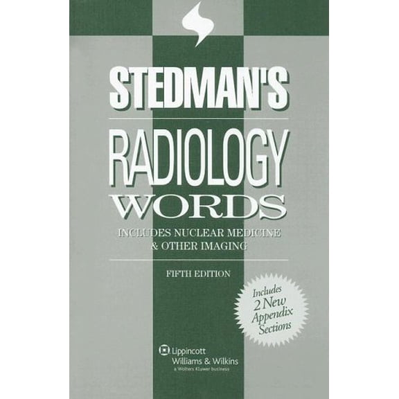 Pre-Owned Stedman's Radiology Words: Includes Nuclear Medicine & Other Imaging (Stedman's Wordbooks) (Paperback) 0781770734 9780781770736