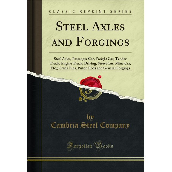 Steel Axles and Forgings (Classic Reprint)