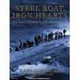 thumbnail image 1 of Steel Boat Iron Hearts: A U-Boat Crewman's Life Aboard U-505 (Audiobook), 1 of 1