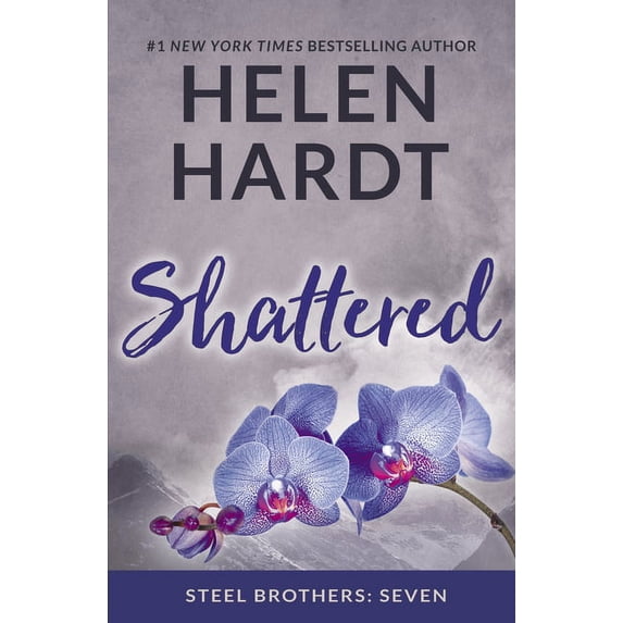 Steel Brothers Saga: Shattered (Series #7) (Hardcover)