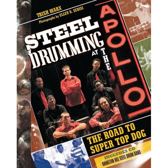 Steel Drumming at the Apollo: The Road to Super Top Dog (Paperback)
