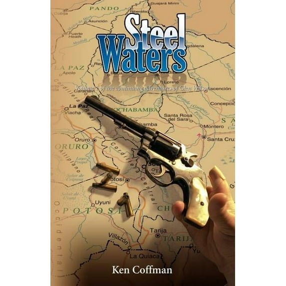 Steel Waters Paperback 0975431412 9780975431412 Ken Coffman