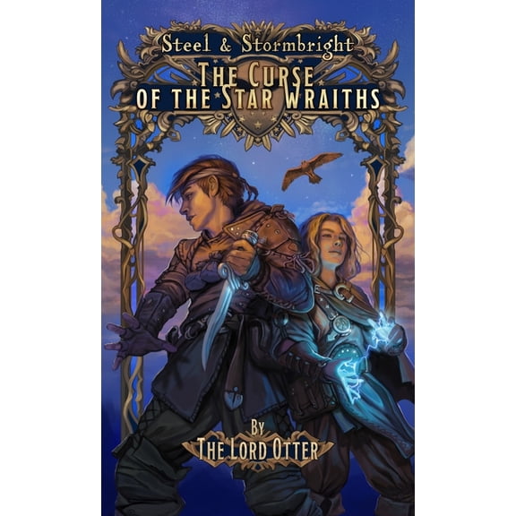 Steel & Stormbright The Curse of the Star Wraiths, Book 1, (Hardcover)