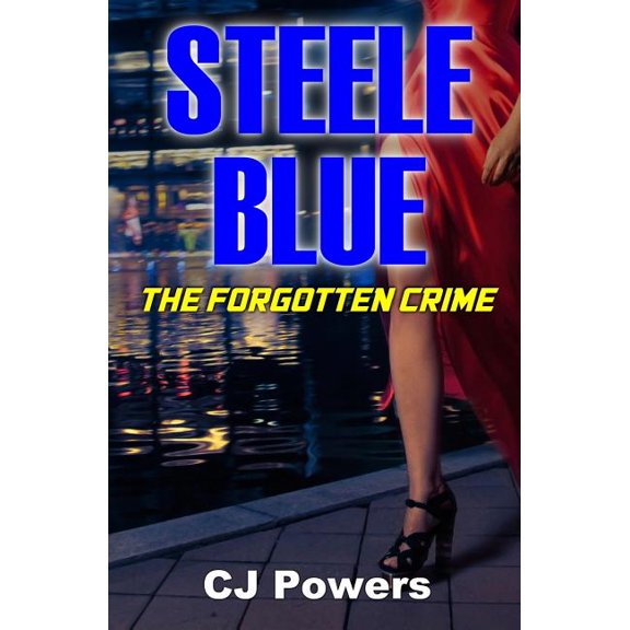 Steele Blue: The Forgotten Crime