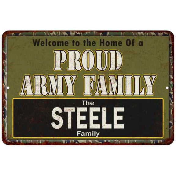 Steele Proud Army Family Gift 8x12 Metal Sign 208120023331