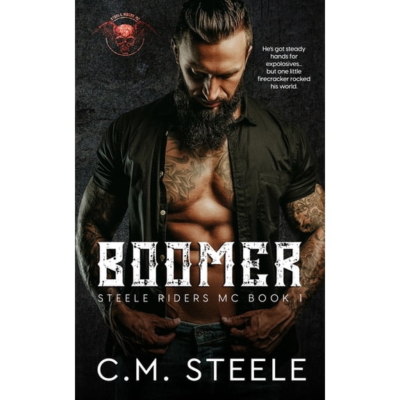 Steele Riders MC: Boomer: A Steele Riders MC Novel (Paperback)