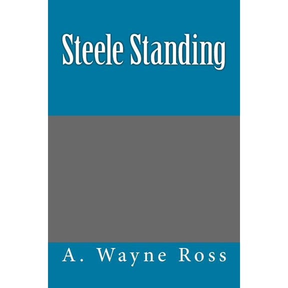 Steele Standing (Paperback)