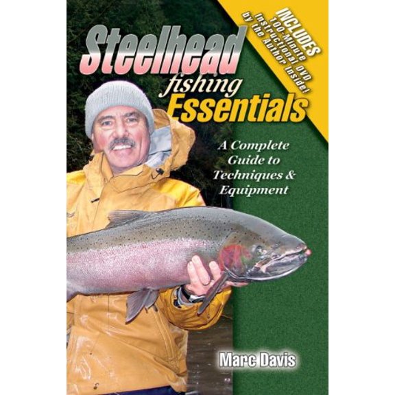 Pre-Owned Steelhead Fishing Essentials: A Complete Guide to Techniques & Equipment [With DVD] (Paperback) 1571884505 9781571884503