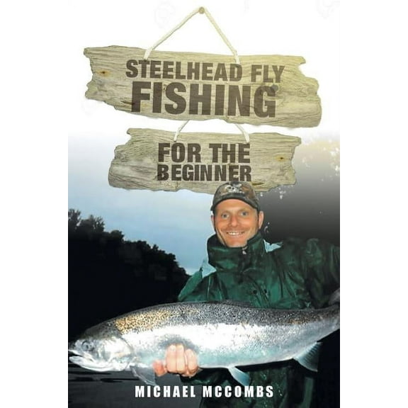 Steelhead Fly-Fishing for the Beginner (Paperback)