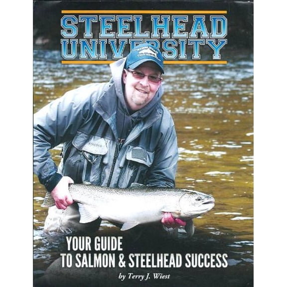 Pre-Owned Steelhead University: Your Guide to Salmon & Steelhead Success (Paperback) 1571885013 9781571885012