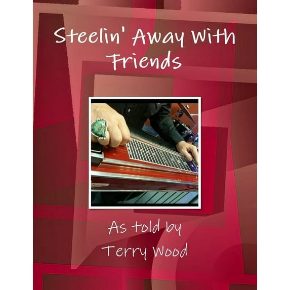 Steelin' Away With Friends, (Paperback)