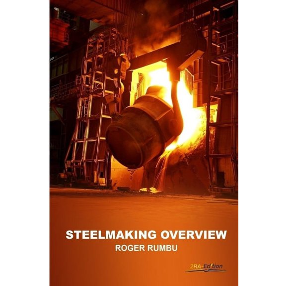 Steelmaking Overview, (Paperback)