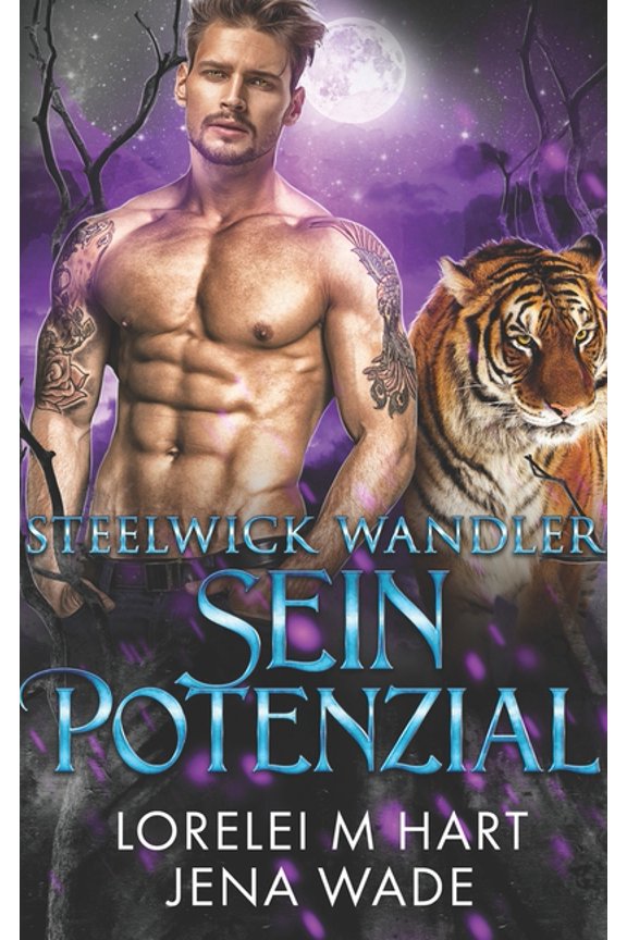 Steelwick Wandler Steelwick-Wandler: Sein Potenzial: Eine M/M Wandler Mpreg Romanze, Book 3, (Paperback)