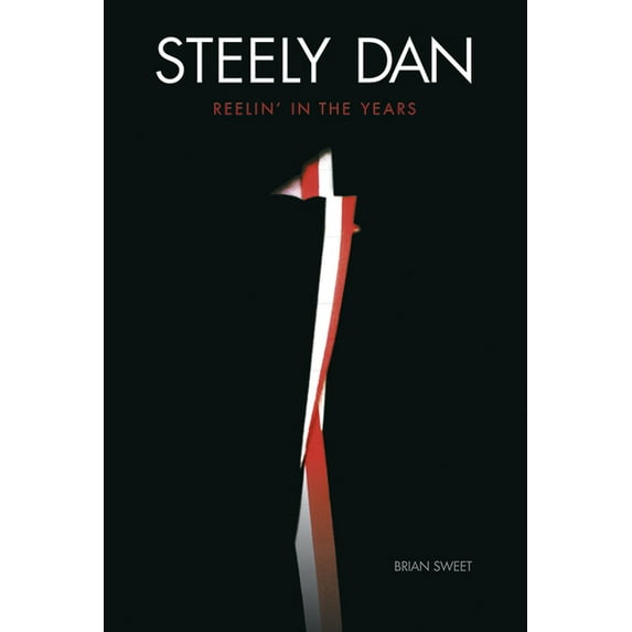 Steely Dan: Reelin' in the Years, (Paperback)