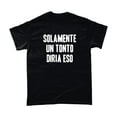 Steely Dan Solamente Un Tonto Diria Eso T Shirt Only A Fool Would Say