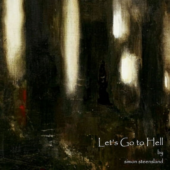 Steensland Simon - Lets Go To Hell - Music & Performance - CD