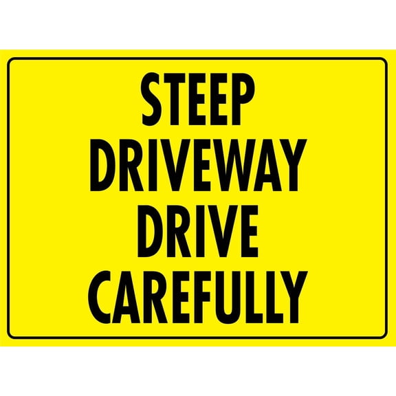 Steep Driveway Drive Carefully Metal Sign Caution Danger Safety Security Warning Notice Signs (Aluminum) Size: 12 x 16 inch