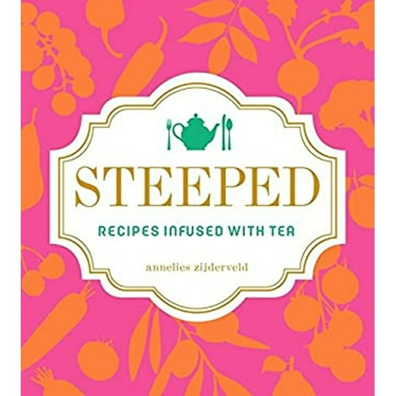 Pre-Owned Steeped: Recipes Infused with Tea (Hardcover) 1449464971 9781449464974