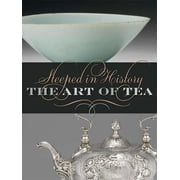 Steeped in History The Art of Tea Paperback